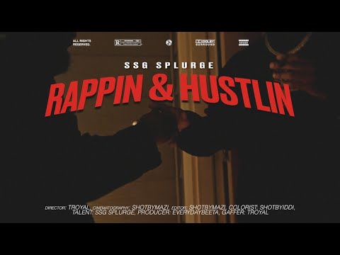 SSG Splurge - Rappin & Hustlin (Official Music Video) Directed by Troyal • Shot by Mazi