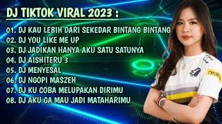 Download lagu DJ KAU LEBIH DARI SEKEDAR BINTANG BINTANG REMIX TIKTOK TERBARU FULL BASS - DJ TIKTOK FULL ALBUM 2023 mp3