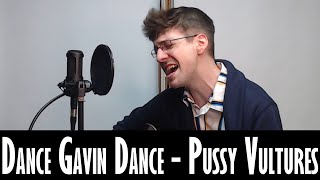 Dance Gavin Dance - Pussy Vultures (Cover)