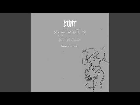 say you´re with me (acoustic Version) (feat. Frida Amundsen)