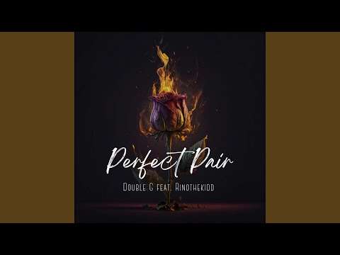 Perfect Pair (feat. RinoTheKidd)