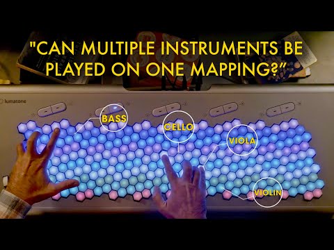 LUMATONE  |  Quick Answers  |  "Can Multiple Instruments be Played on One Mapping?"