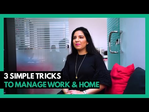 3 Simple Tips & Habits to Manage Work & Home