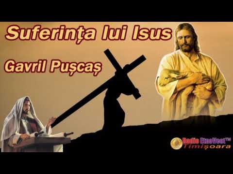 Gavril Puscas - Suferinta lui Isus