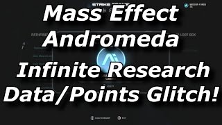 Mass Effect Andromeda Infinite Research Data Glitch! Unlimited Research Points Exploit!