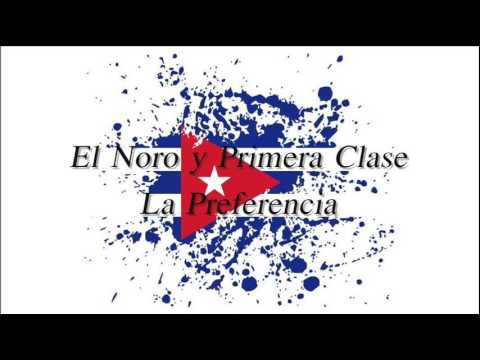 El Noro y Primera Clase - La Preferencia