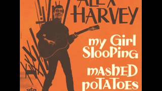 Alex Harvey - Mashed Potatoes