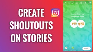 How To Create Shoutouts On Instagram Stories