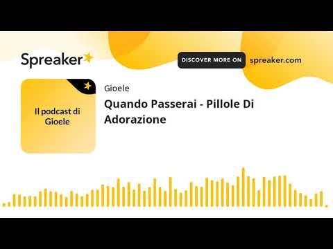 Quando Passerai By Gioele Gozzi - Di Corrado Salmè  - ( audio messaggio )