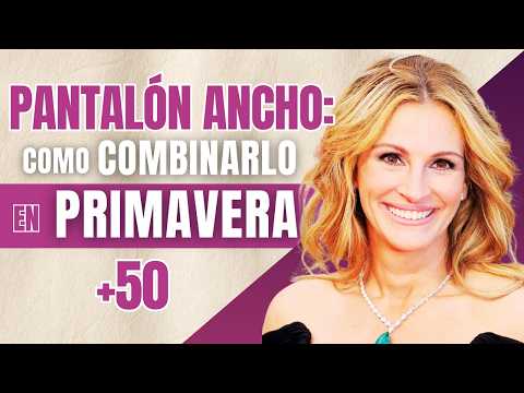 6 Combinaciones con Pantalón Ancho de Primavera para Lucir Elegante y Esbelta +50