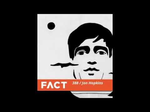 FACT Mix 388   Jon Hopkins