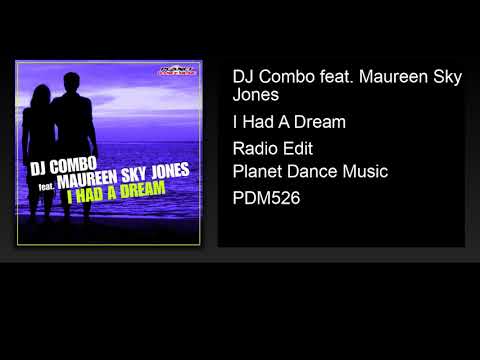 DJ Combo feat. Maureen Sky Jones - I Had A Dream (Radio Edit)