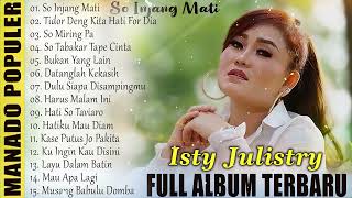 Download lagu Isty Julistry ( FULL ALBUM POPULER ) -- LAGU MANADO POPULER TERBARU 2024 mp3