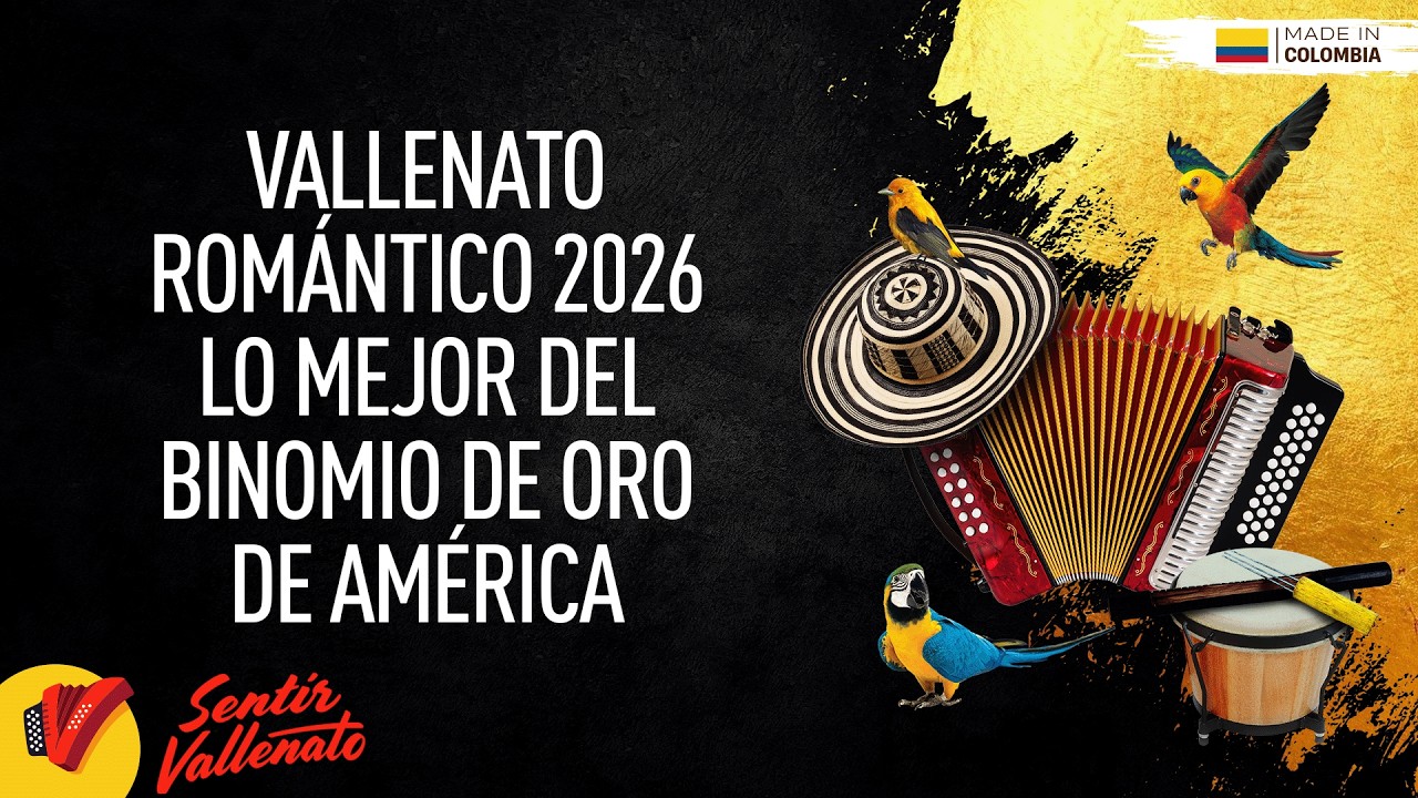 Vallenato Romántico 2026, Binomio de Oro De América, Video Letra - Sentir Vallenato