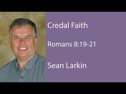 Credal Faith Romans 8:19-21