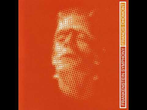 Francis Dhomont - Frankenstein Symphony (1997)