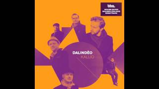Dalindèo -  Better Side Of The Long Bridge (from the BBE LP Kallio)