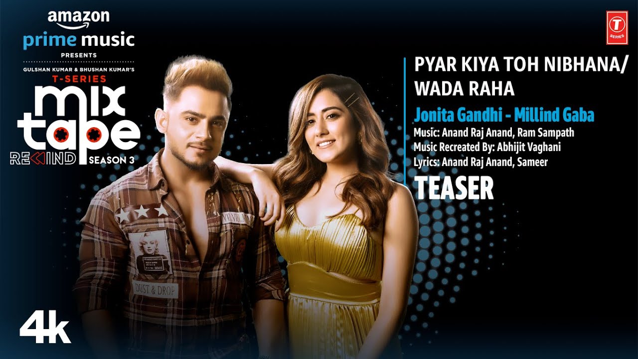 – Pyar Kiya Toh Nibhana-Wada Raha Lyrics | T-Series Mixtape Rewind Season 3 | Jonita Gandhi, Millind Gaba
