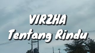 Download lagu Virzha - Tentang Rindu (Lirik) mp3