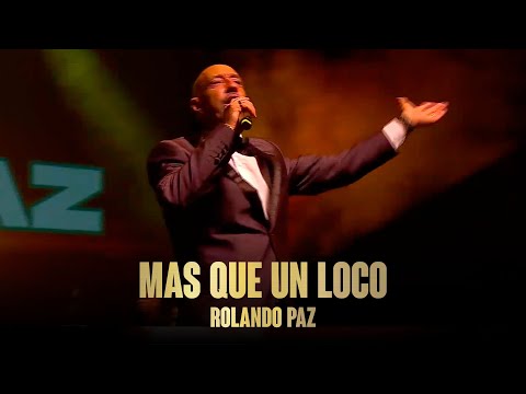 Rolando Paz - Más Que Un Loco (Video Oficial)