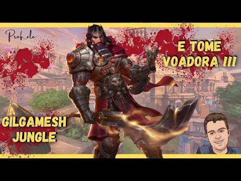 SMITE - GILGAMESH JUNGLE - E TOME VOADORA !!!