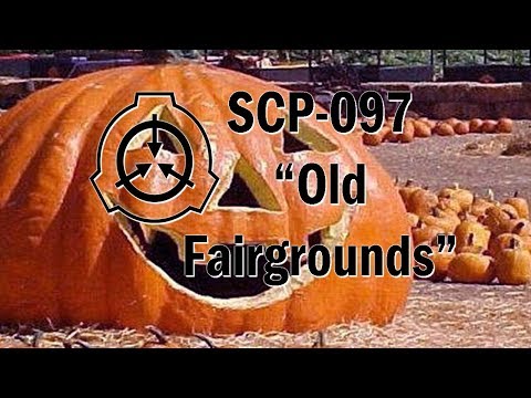 SCP-097 "Old Fairgrounds" Euclid [SCP Document Reading]