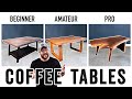 3 LEVELS of Coffee Tables -DIY to PRO Build