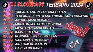 Download lagu DJ TAK ADA ANGIN TAK ADA HUJAN REMIX || VIRAL TIKTOK FULL BASS TERBARU 2024 mp3