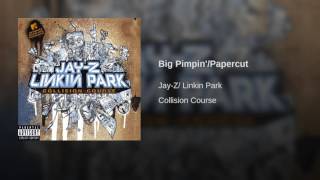 Big Pimpin'/Papercut