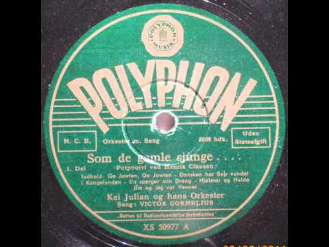 Som de gamle sjunge, Potpourri - Kaj Julian; Victor Cornelius 1942