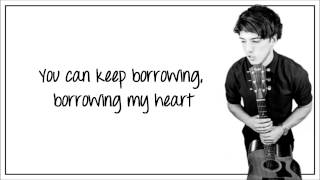 Taylor Henderson - Borrow My Heart (Lyrics)