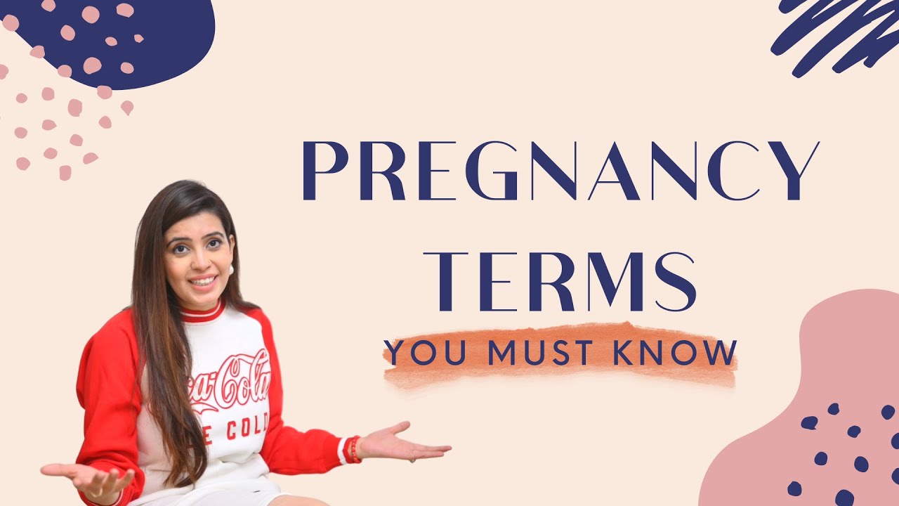 Pregnancy Terms Which Every Woman Should Know About 