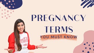 pregnancy terms women should know himani