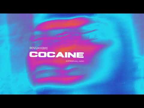 ROVUXX(BR) - Cocaine (Original Mix)