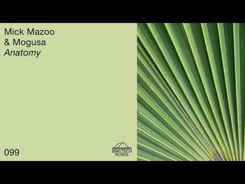 Mick Mazoo & Mogusa - Anatomy