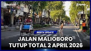 Download lagu JALAN MALIOBORO AKAN DITUTUP TOTAL SEHARI PADA 2 APRIL 2026 mp3