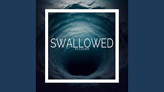 SWALLOWED