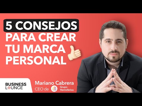 5 Consejos para crear tu marca personal | Con Mariano Cabrera, CMO de Grupo Hemisferios.
