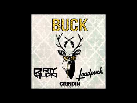 LOUDPVCK- Buck x D!RTY AUD!O