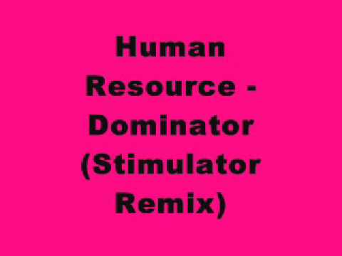 Human Resource - Dominator (Stimulator Remix)
