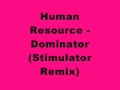 Human Resource - Dominator (Stimulator Remix)