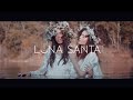 Luna Santa - Luna (Video Oficial)