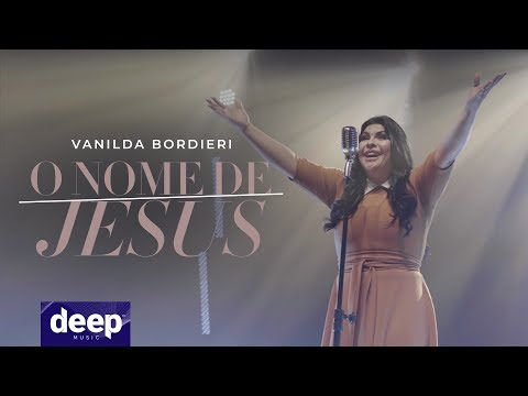 O Nome De Jesus - Vanilda Bordieri