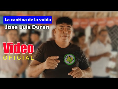La Cantina de la Viuda //  Jose Luis Duran // video Oficial // full HD