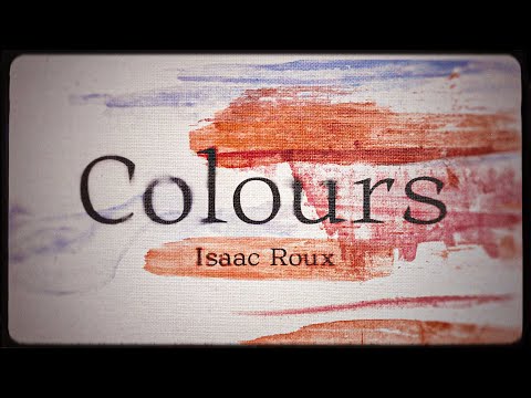Isaac Roux - Colours (Official Lyric Video)