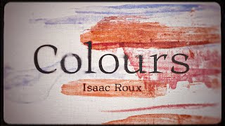Isaac Roux - Colours video