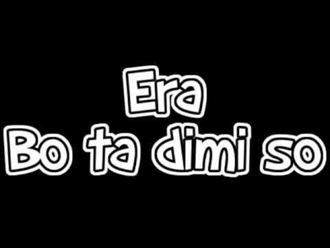 Era - Bo ta di mi so