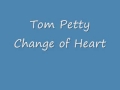Tom Petty and the Heartbreakers - Change of Heart