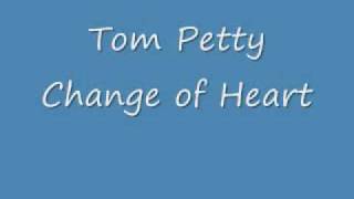 Tom Petty and the Heartbreakers - Change of Heart