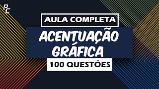 Acentuação Gráfica | Aula Completa